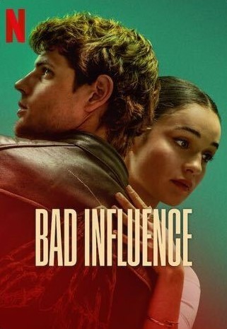 Bad Influence (2025) NF Hindi ORG Dual Audio Movie HDRip | 1080p | 720p | 480p | ESubs
