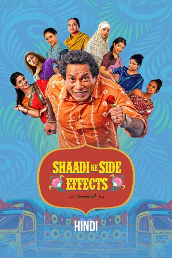 Shaadi Ke Side Effects (2025) AMZN Hindi ORG S01E[01-07] Series HDRip | 720p | 480p | ESubs